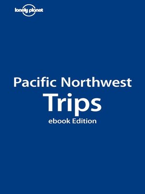 cover image of Pacific Northwest Trips